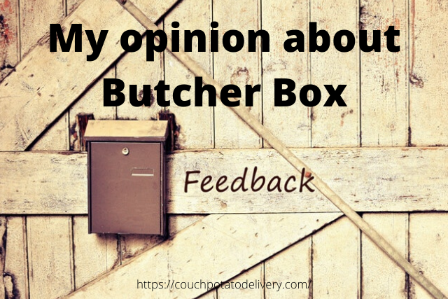 My opinion of the butcher box review