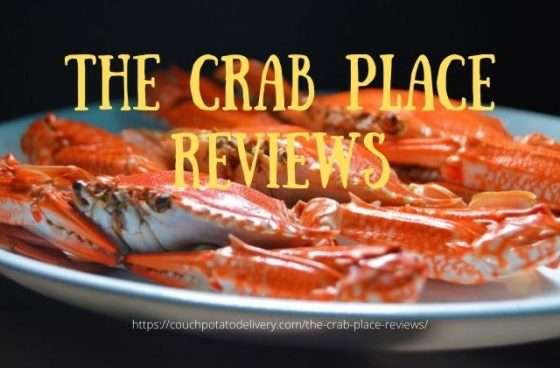 The Crab Place Reviews 2022 | Couch Potato Delivery